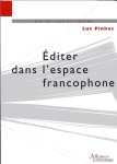 Éditer dans l'espace francophone (Publishing in the French-speaking world)